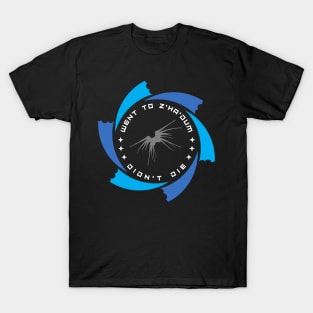 Went to Z'ha'dum - Didn't Die - Portal - Black - Sci-Fi T-Shirt